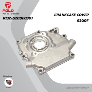 อะไหล่ CRANKCASE COVER G160F/G200F